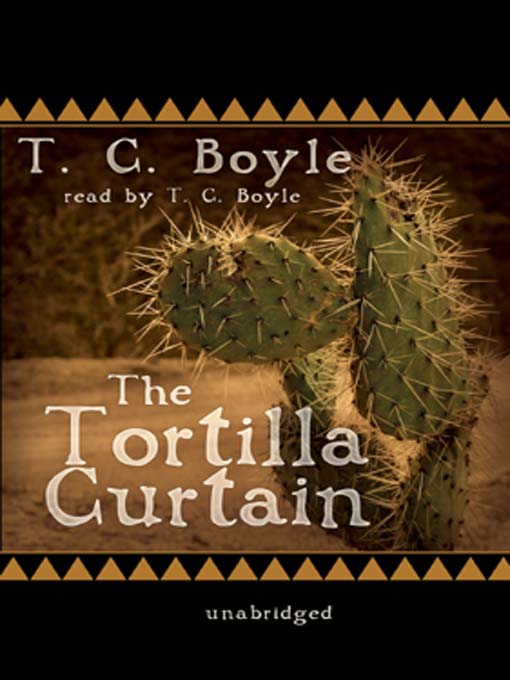 Title details for The Tortilla Curtain by T. C. Boyle - Wait list